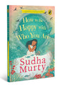 How to Be Happy with Who You Are | Puffin Chapter Book | Full-colour, Gorgeous Illustrations | Perfect Introduction to Sudha Murty | Ages 5+ - Retail Maharaj