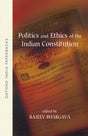 POLITICS AND ETHICS OF THE INDIAN CONSTITUTION (OIP) - Retail Maharaj