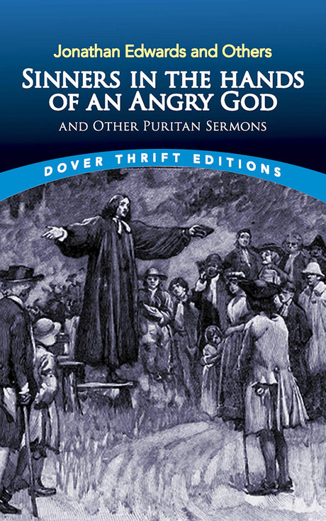 Sinners in the Hands of an Angry God and Other Puritan Sermons (Thrift Editions) - Retail Maharaj