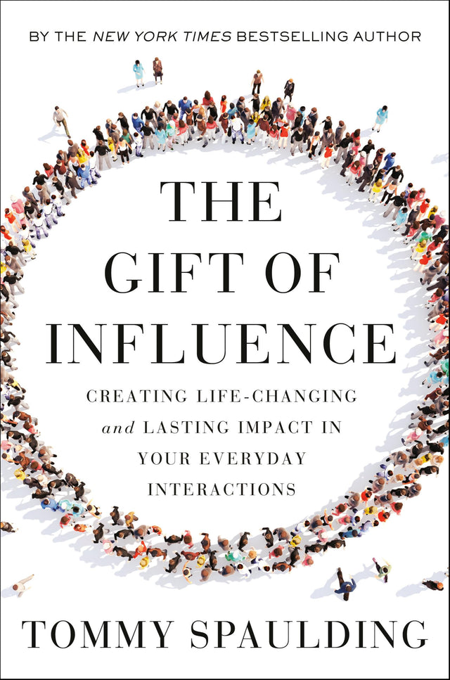 The Gift of Influence: Creating Life-Changing and Lasting Impact in Your Everyday Interactions - Retail Maharaj