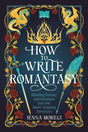 How to Write Romantasy: Blending Fantasy and Romance into One Heart-stopping Adventure - Retail Maharaj