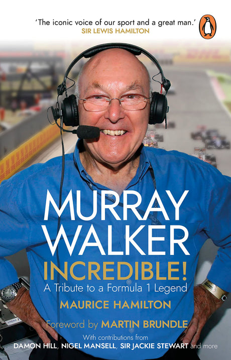 Murray Walker: Incredible!: A Tribute to a Formula 1 Legend - Retail Maharaj