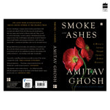 Smoke And Ashes: A Writer's Journey through Opium's Hidden Histories - Retail Maharaj