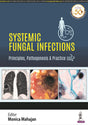 SYSTEMIC FUNGAL INFECTIONS: PRINCIPLES, PATHOGENESIS & PRACTICE - Retail Maharaj