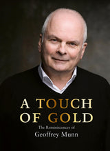 A Touch of Gold: The Reminiscences of Geoffrey Munn - Retail Maharaj