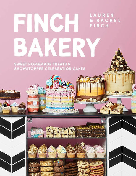 Finch Bakery: Sweet Homemade Treats and Showstopper Celebration Cakes. A SUNDAY TIMES BESTSELLER - Retail Maharaj