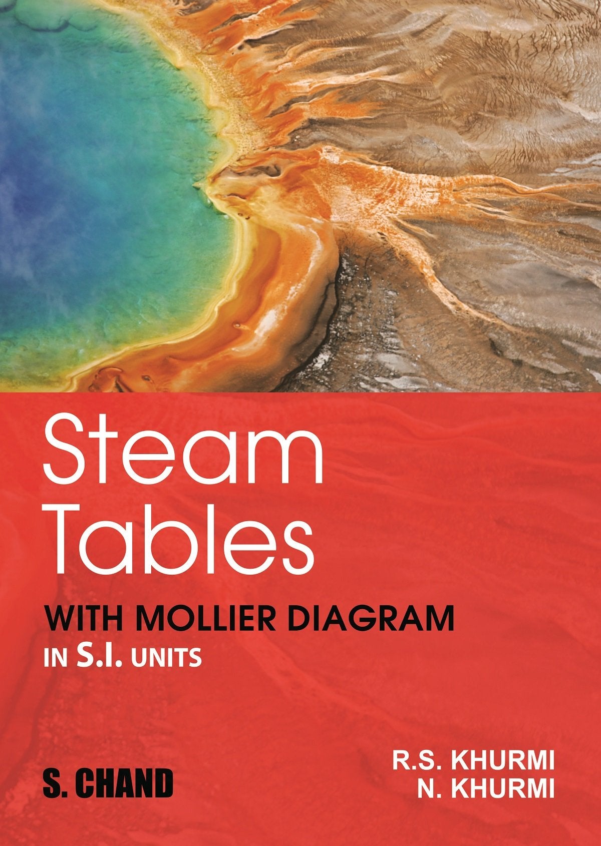 Steam Tables with Mollier Diagram in SI Units | By RS Khurmi & N Khurmi - Retail Maharaj