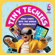 Tiny Techies: First Steps into the World of Technology - Retail Maharaj