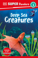 DK Super Readers Level 3 Deep-Sea Creatures - Retail Maharaj