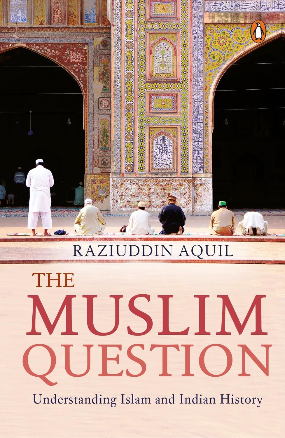 The Muslim Question: Understanding Islam And Indian History - Retail Maharaj