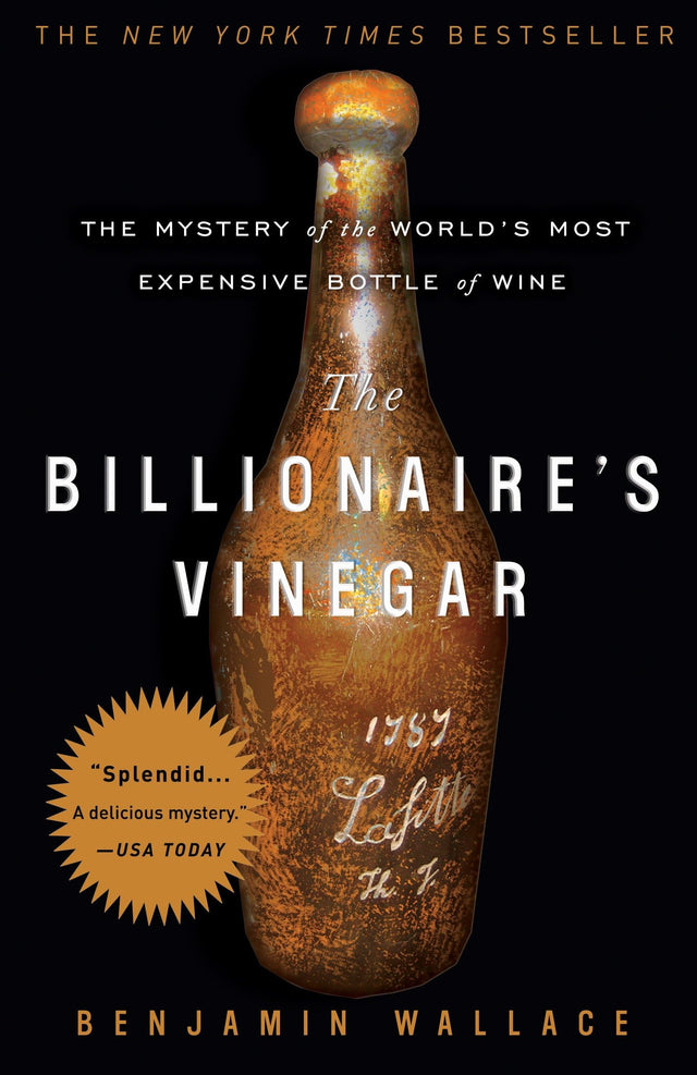 The Billionaire's Vinegar: The Mystery of the World's Most Expensive Bottle of Wine - Retail Maharaj