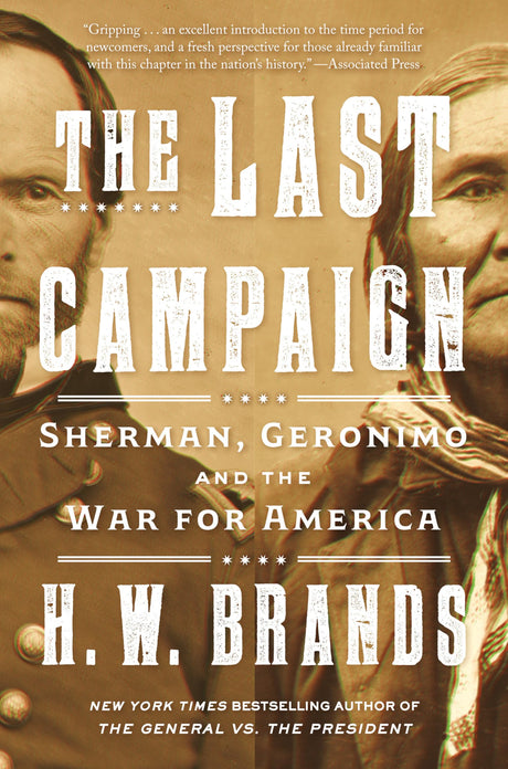 The Last Campaign: Sherman, Geronimo and the War for America (Vintage Books) - Retail Maharaj