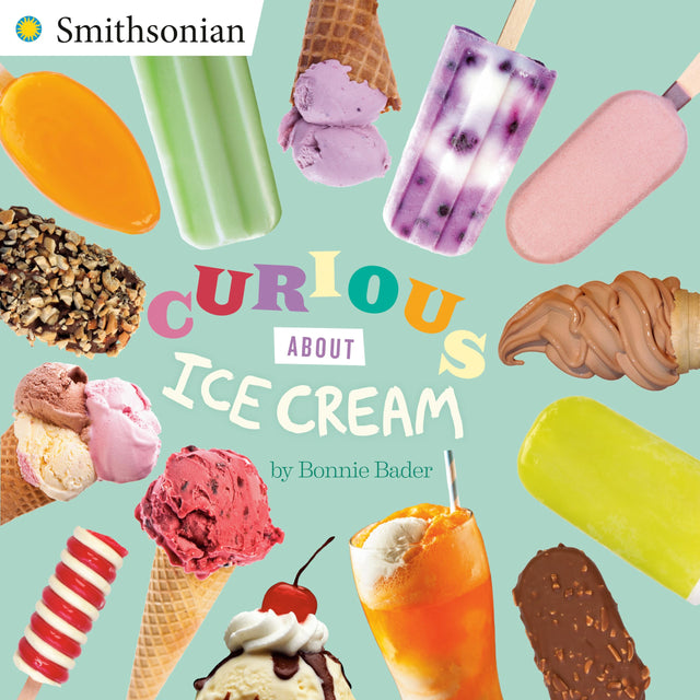 Curious about Ice Cream (Smithsonian) - Retail Maharaj