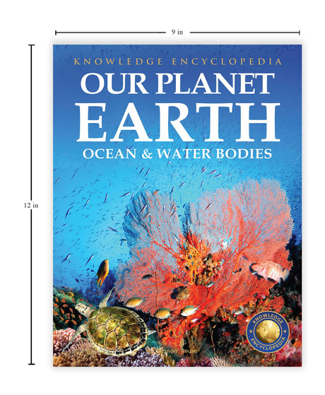Knowledge Encyclopedia For Children - Our Planet Earth: Oceans & Water Bodies - Retail Maharaj