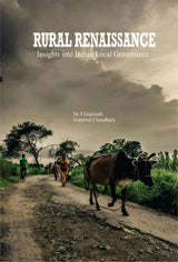 Rural Renaissance Insights into Indian Local Governance - Retail Maharaj