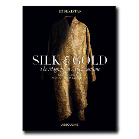 Uzbekistan Silk & Gold: The Magnificent Art of Costume - Assouline Coffee Table Book - Retail Maharaj