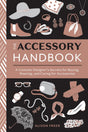 Accessory Handbook: A Costume Designer's Secrets for Buying, Wearing, and Caring for Accessories - Retail Maharaj