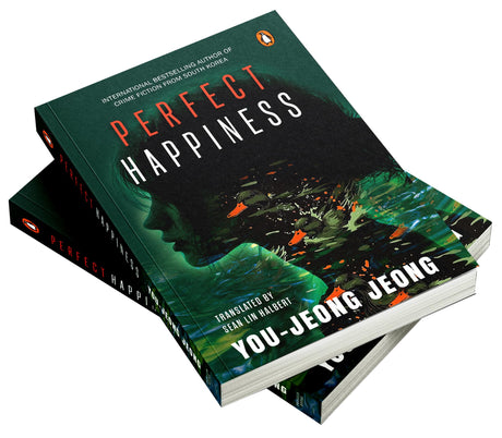 Perfect Happiness: A Gripping Korean Thriller by the Queen of Crime Fiction and the Bestselling South Korean Author - Retail Maharaj