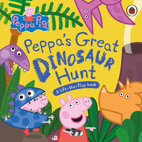 Peppa Pig: Peppa’s Great Dinosaur Hunt: A Lift-the-Flap Book - Retail Maharaj