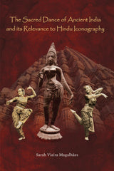 The Sacred Dance of Ancient India and its Relevance to Hindu Iconography - Retail Maharaj