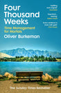 Four Thousand Weeks: Embrace your limits. Change your life. Make your four thousand weeks count. - Retail Maharaj