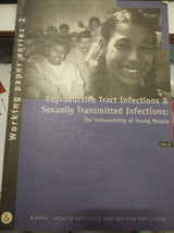 Reproductive Tract Infections & Sexually Transmitted Infections: The Vulnerability of Young People - Working Paper Series - 2 [Paperback] Dharana