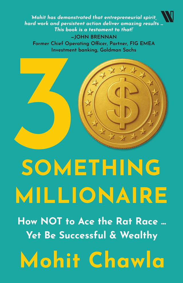 30 Something Millionaire: How NOT to Ace the Rat Race – Yet be Successful & Wealthy: How Not to Ace the Rat Race ... Yet Accumulate Stupendous Wealth - Retail Maharaj