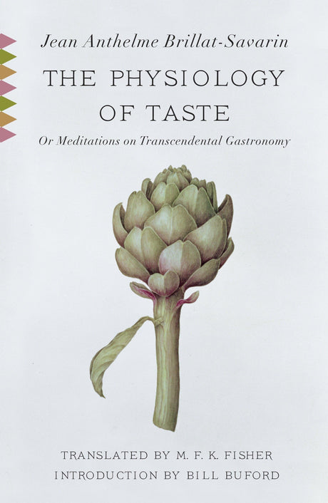 The Physiology of Taste: Or Meditations on Transcendental Gastronomy with Recipes - Retail Maharaj