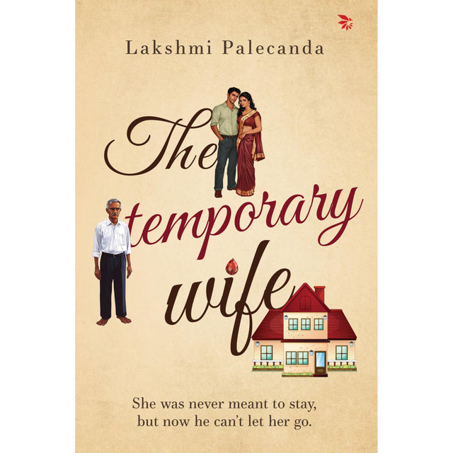 The Temporary Wife - ("She was never meant to stay, but now he canâ€™t let her go.") - Retail Maharaj