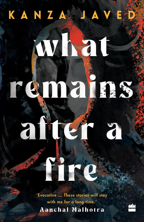 WHAT REMAINS AFTER A FIRE - LONGLISTED FOR THE DYLAN THOMAS PRIZE 2026 - Retail Maharaj