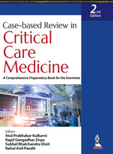 CASE-BASED REVIEW IN CRITICAL CARE MEDICINE: A COMPREHENSIVE PREPARATORY BOOK FOR THE EXAMINEE - Retail Maharaj