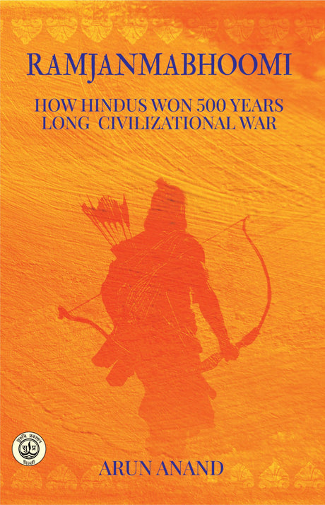 Ramjanmabhoomi : How Hindus won a 500 years long civilizational war - Retail Maharaj