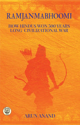 Ramjanmabhoomi : How Hindus won a 500 years long civilizational war - Retail Maharaj