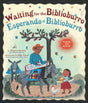 Waiting for the Biblioburro/Esperando el Biblioburro: (Spanish-English bilingual edition) - Retail Maharaj