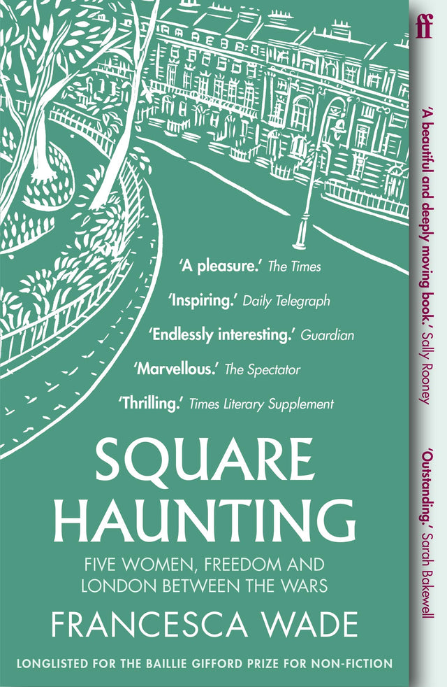 Square Haunting: Five Women, Freedom and London Between the Wars - Retail Maharaj