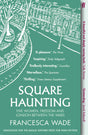 Square Haunting: Five Women, Freedom and London Between the Wars - Retail Maharaj