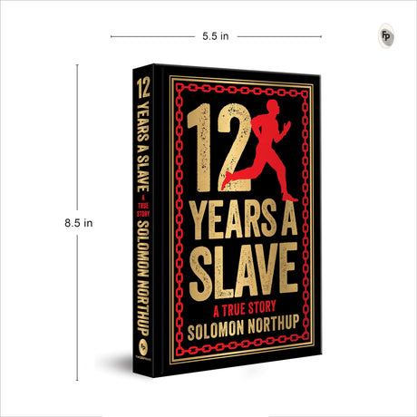 12 Years A Slave: A True Story (Deluxe Hardbound Edition) - Retail Maharaj