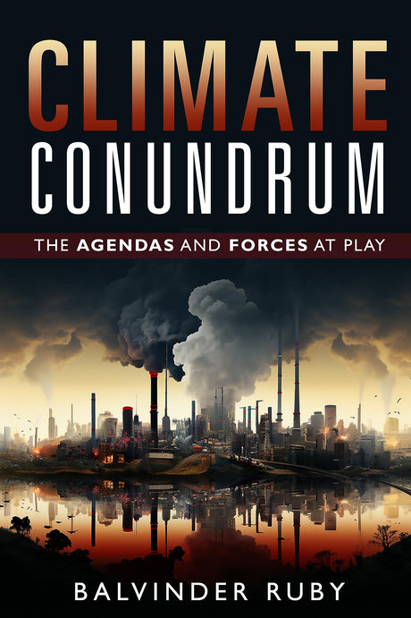 Climate Conundrum - The Agendas and Forces at Play - Retail Maharaj