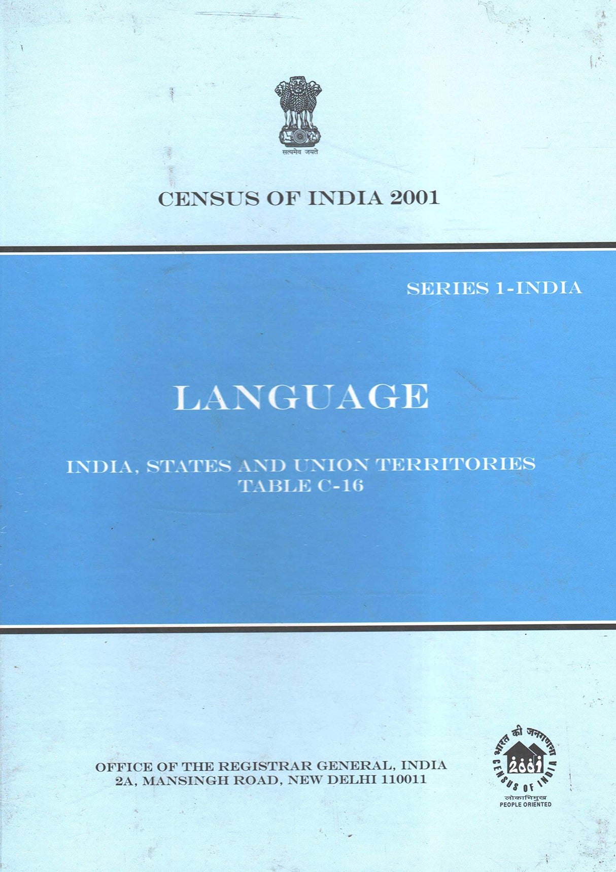 Census of India 2001 - Language - India, States and Union Territories Table C-16 - Series 1 - India [Hardcover] Govt. of India