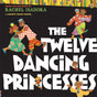 The Twelve Dancing Princesses - Retail Maharaj
