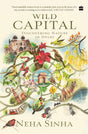 Wild Capital: Discovering Nature in Delhi - Retail Maharaj