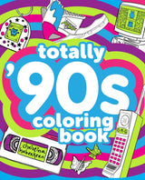 Totally '90s Coloring Book - Retail Maharaj