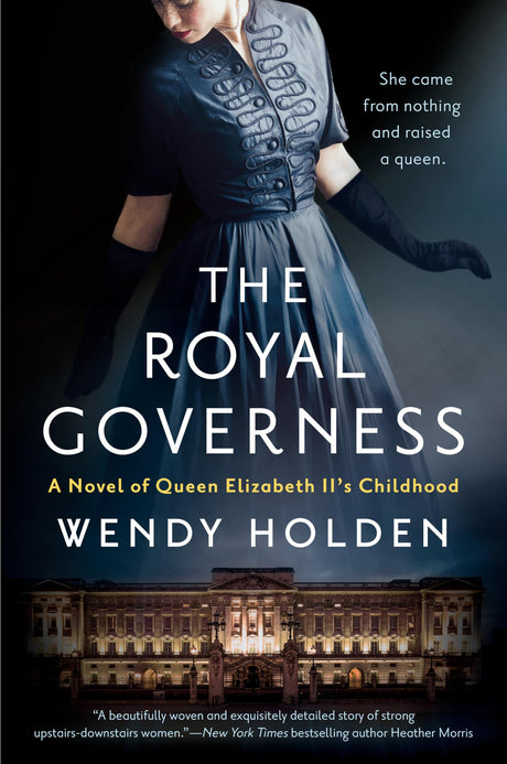 The Royal Governess: A Novel of Queen Elizabeth II's Childhood - Retail Maharaj