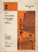 Census Of India 1981 - Andhra Pradesh - Survey Report On Town Chirala