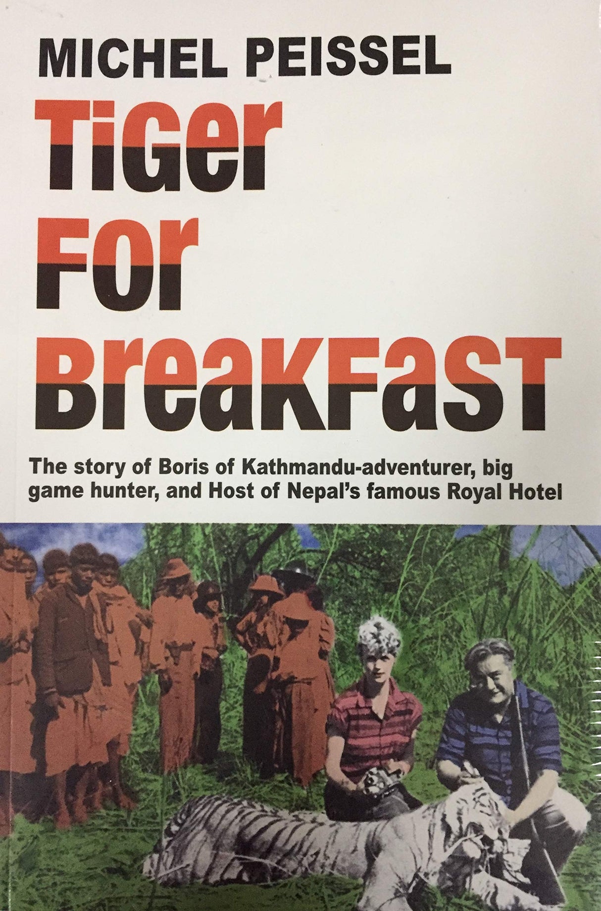 Tiger For Breakfast : The Story of Boris of Kathmandu - Retail Maharaj
