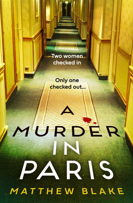 A Murder in Paris: The international bestseller and gripping, twisty new crime thriller novel about secrets behind closed doors for 2025 from the author of Anna O - Retail Maharaj