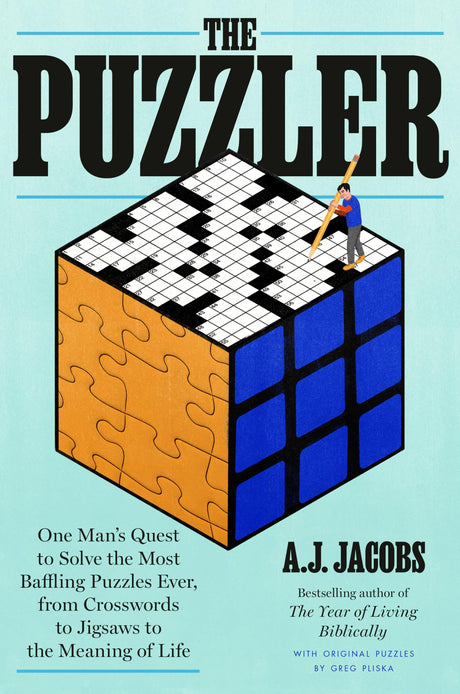 The Puzzler: One Man's Quest to Solve the Most Baffling Puzzles Ever, from Crosswords to Jigsaws to the Meaning of Life - Retail Maharaj