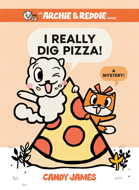 I Really Dig Pizza!: A Mystery!: 1 (An Archie & Reddie Book) - Retail Maharaj