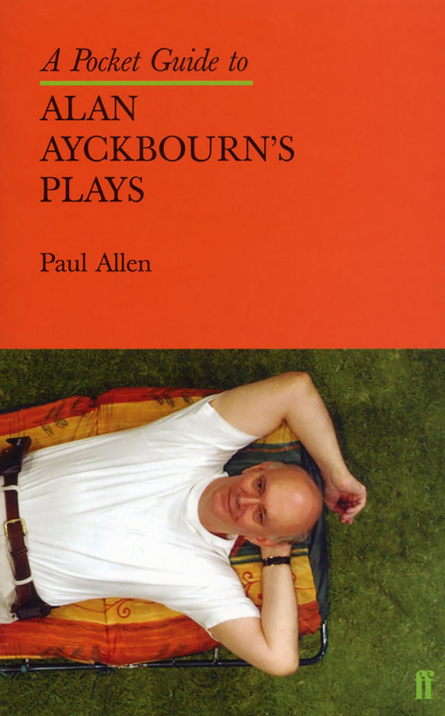 A Pocket Guide to Alan Ayckbourn's Plays - Retail Maharaj