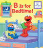 B Is for Bedtime! (Sesame Street) - Retail Maharaj